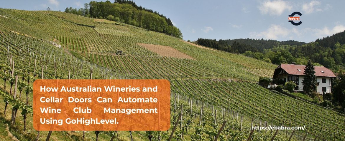 Australian winery team using GoHighLevel dashboard to manage wine club members, automate emails, and track customer engagement