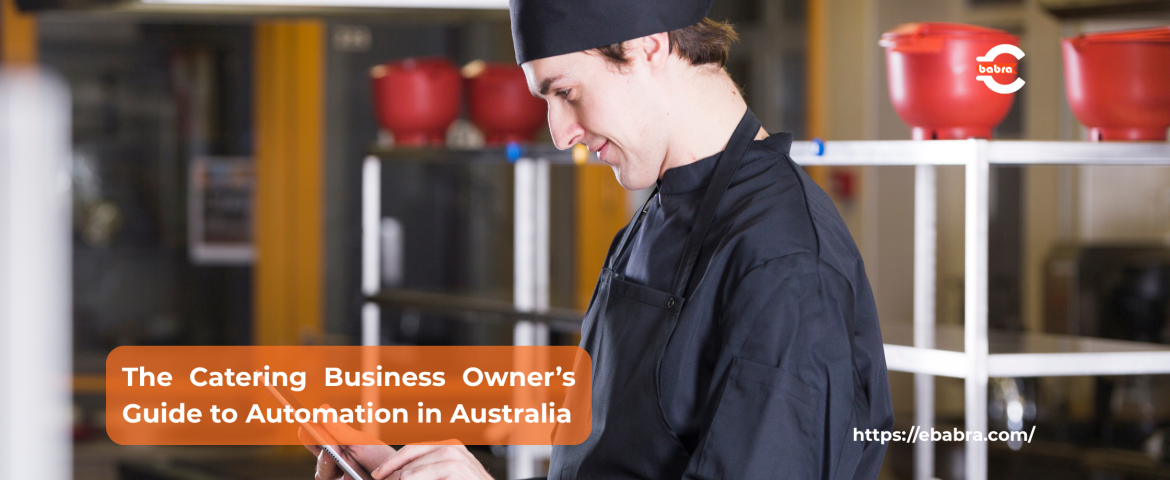 Catering business automation tools improving bookings, customer communication, and operations in Australia